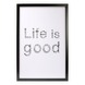 Print in frame - Life is good 60x40 cm