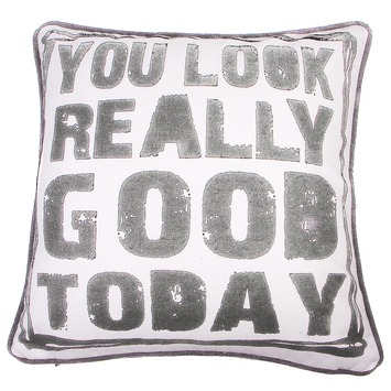 Kussen you look really good today wit/grijs 45x45 cm